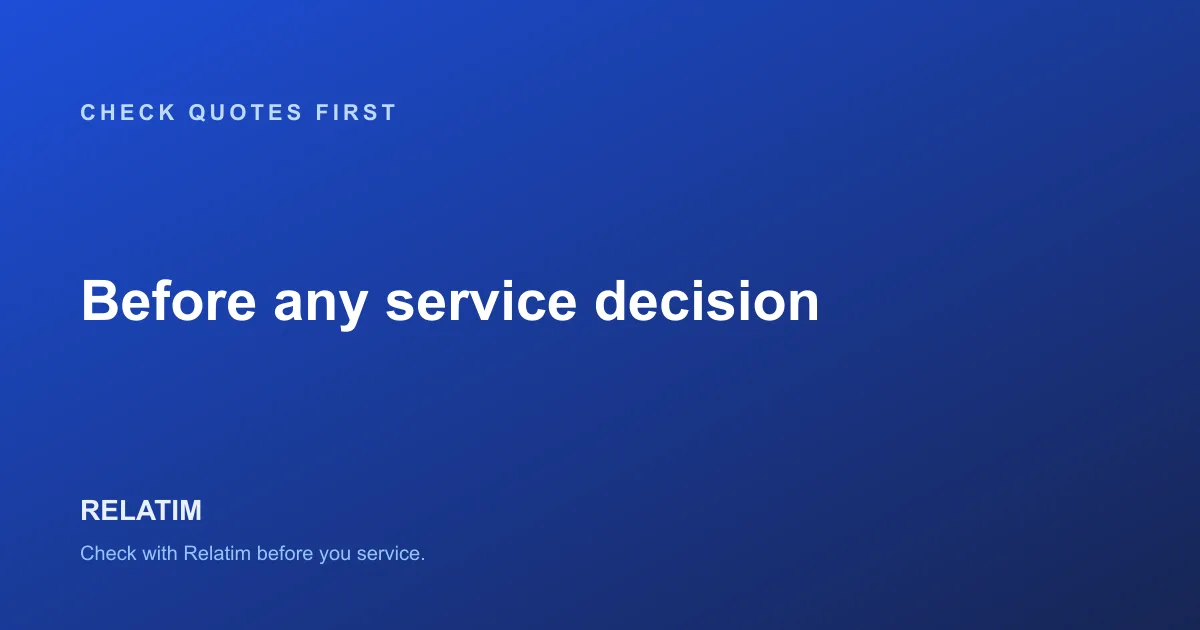 Check Relatim Quotes Before Any Service Decision